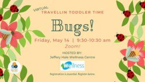 Travellin’ Toddler Time: Bugs @ From the comfort of your home via video-conference